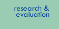 Research and Evaluation