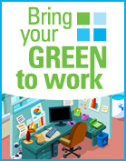 Bring Your Green to Work button
