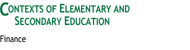 Contexts of Elementary
and Secondary Education
: Finance
 