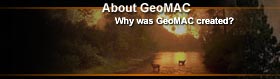 About GeoMAC - Why was GeoMAC created?