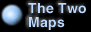 The Two Maps