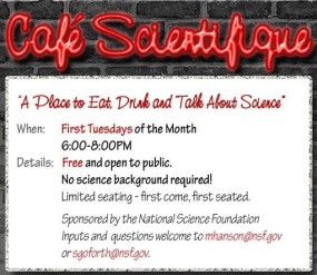 cafe scientifique flyer: 1st Tuesdays of the Month, 6-8pm