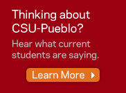 Thinking about CSU-Pueblo?