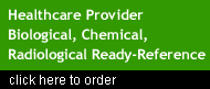 Healthcare Provider Biological, Chemical, Radiological Ready-Reference