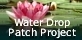 Water Drop Patch Project