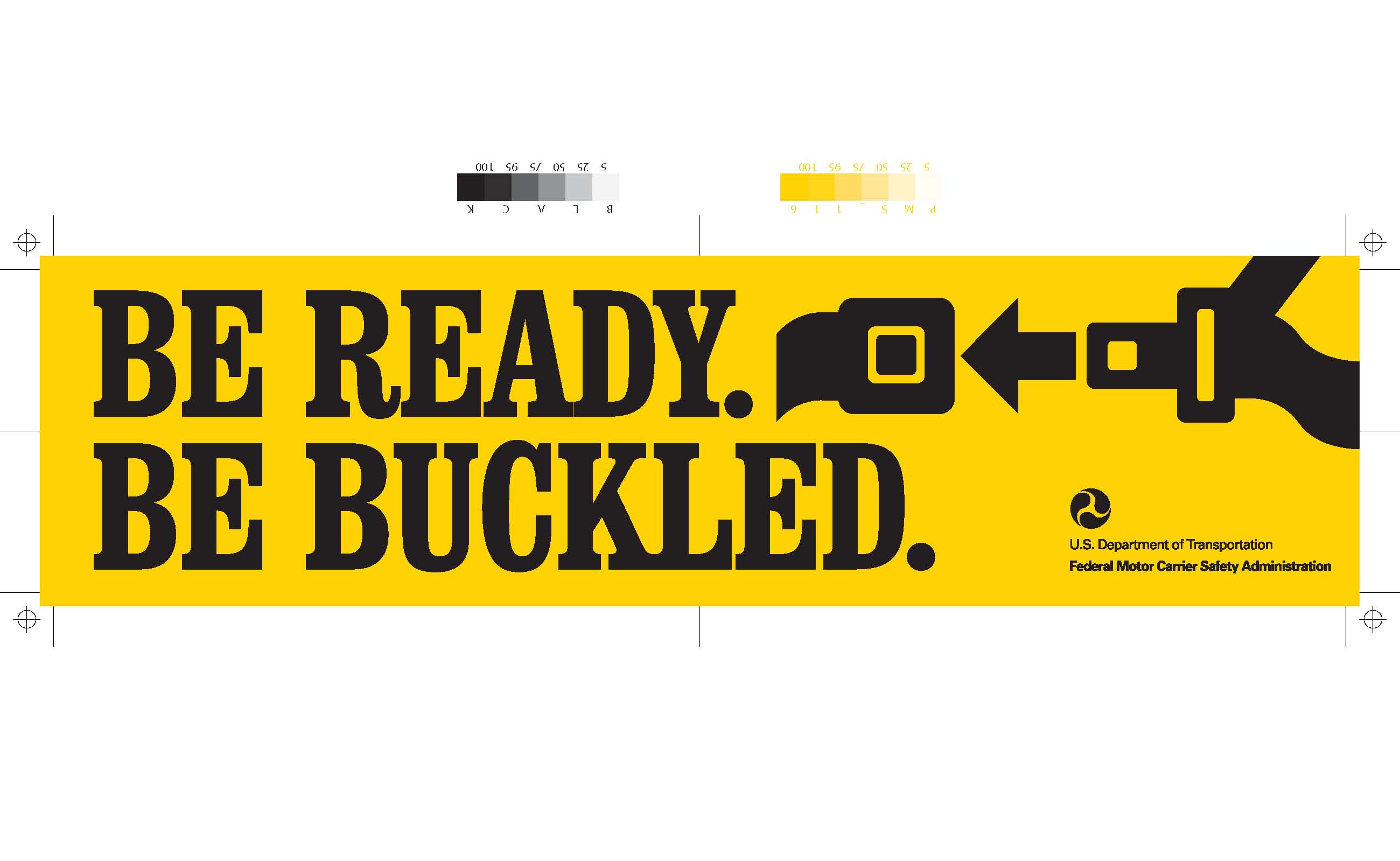 Bumper Sticker: BE READY. BE BUCKLED.