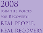 2008 Join the Voices for Recovery. Real People. eal Recovery