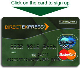 Click on the card to sign up for the Direct Express card (exit FMS Web site)