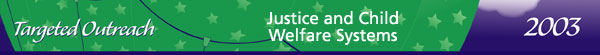 Justice and Child Welfare Systems