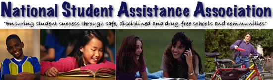 National Student Assistance Association - "Ensuring student success through safe, disciplined and drug-free schools and communities."