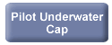 Pilot Underwater Cap