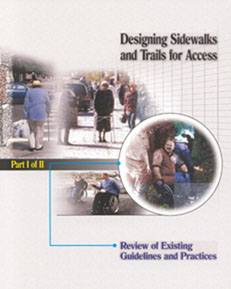 Publication cover: Designing Sidewalks and Trails for Access, Part I of II, Review of Existing Guideleines and Practices.