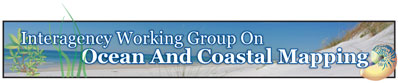 Interagency Working Group on Ocean and Coastal Mapping