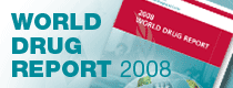 World Drug Report 2008