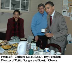 From left: Carleene Dei (USAID), Issy Penniken, Director of Petite Designs and Senator Obama