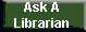 Ask a Librarian a question