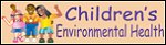 Children's Environmental Health