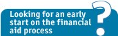 Looking for an early start on the financial aid process?