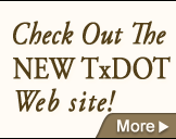 Check out the new TxDOT Web site!