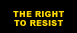 The Right to Resist