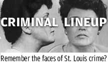 Can you remember the faces of St. Louis' most famous crimes?