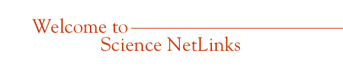 Welcome to Science Netlinks