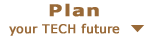 Plan Your Montana Tech Future