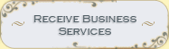 Receive Business Services