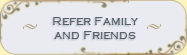 Refer Family and Friends