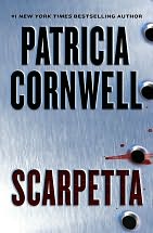 Book Cover Image. Title: Scarpetta (Kay Scarpetta Series #16), Author: Patricia Cornwell.