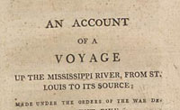 An Account of Expeditions to the Sources of the Mississippi, and Through the Western Parts of Louisiana . . . During the Years 1805, 1806, and 1807.