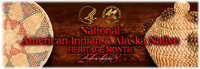 National American Indian & Alaska Native Heritage Month, November 2008.