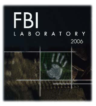 Image of the FBI Laboratory 2006 banner including lab images, and featuring a handprint.