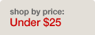 Shop by Price Under 25 dollars