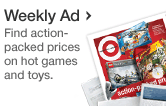 Weekly Ad. Find action-packed prices on hot games and toys.