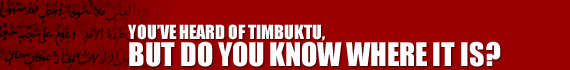 You�ve Heard of Timbuktu, But Do You Know Where It Is?