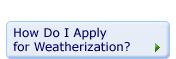 How do I apply for Weatherization?