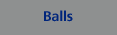 Balls