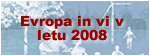 Evropa in vi v letu 2008