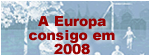 A Europa consigo em 2008