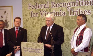 Rep. Moran addresses press conference with Senator Webb and Chiefs of Virginia's Native American tribes to announce new support in the Senate for legislation granting the tribes their federal recognition.