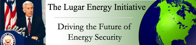 The Lugar Energy Initiative - Driving the Future of Energy Security