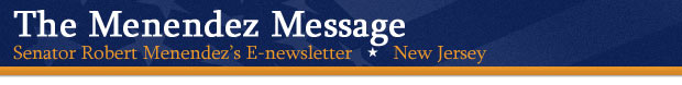 Menendez Message - Senator Robert Menendez's E-Newsletter