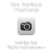 See Previous Presidents: visit the past platforms slideshow