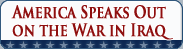America Speaks Out on the Iraq War
