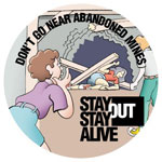 Stay Out! Stay Alive!