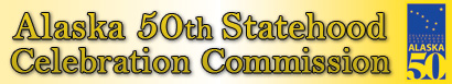Alaska 50th Statehood Celebration Commission