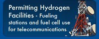 Permitting Hydrogen Facilities - Fueling stations and fuel cell use for telecommunications