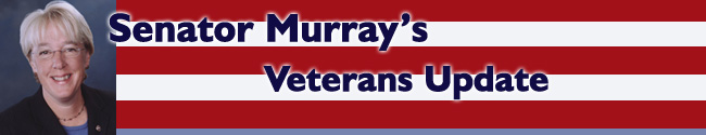 Senator Murray's Veterans Update