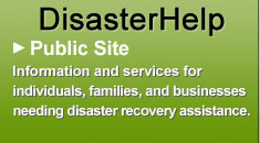 DisasterHelp - Public Site. Information and services for individuals, families, and businesses needing disaster recovery assistance.